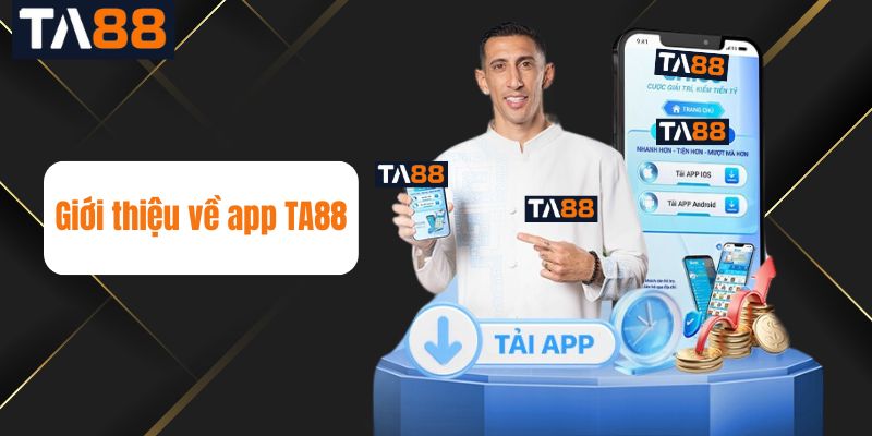 Giới thiệu về app TA88